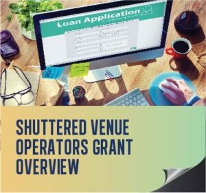 Shuttered Venue Operators Grant (SVOG) Program