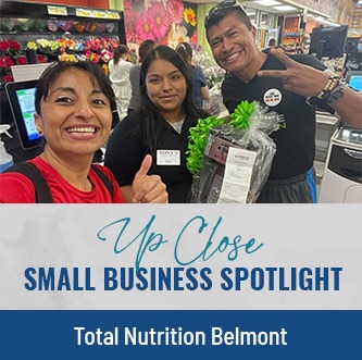 UP CLOSE | Small Business Spotlight – Meet Aida Flores and Eduardo Duarte of Total Nutrition Belmont LLC
